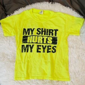 Graphic tee youth small “my shirt hurts my eyes”